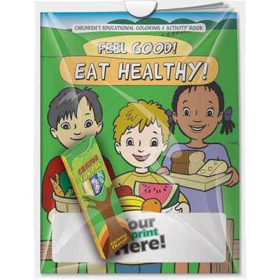 Combo Pack - "Feel Good! Eat Healthy!" Coloring Book & 4-Pack of Crayon (Imprinted) in a Poly Bag